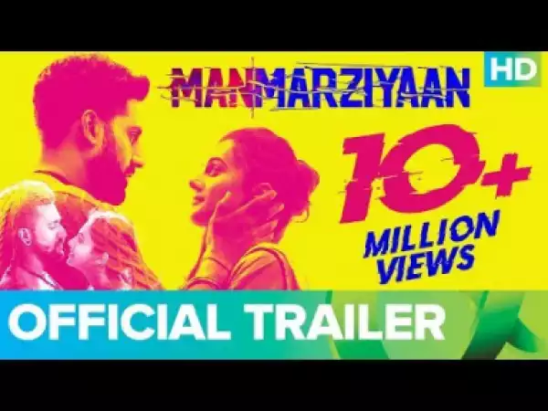 Video: Manmarziyaan Official Trailer